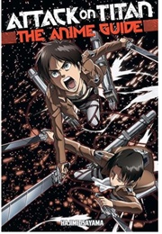 Attack on Titan: The Anime Guide (Hajime Isayama)