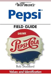 Warman's Field Guide: Pepsi (Bob Stoddard)
