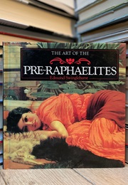The Art of the Pre-Raphaelites (Edmund Swinglehurst)