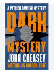 Dark Mystery (John Creasey as Gordon Ashe)