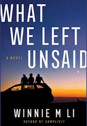 What We Left Unsaid (Winnie M Li)