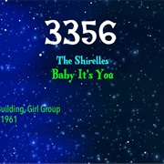 #7344 Baby It's You by the Shirelles