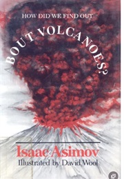 How Did We Find Out About Volcanoes? (Isaac Asimov)