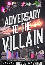 Adversary to the Villain (Hannah Nicole Maehrer)
