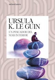 Un Pescador Del Mar Interior (Ursula K. Le Guin)