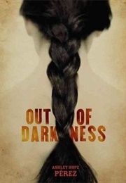 Out of Darkness (Ashley Hope Pérez)