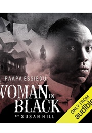 The Woman in Black (Susan Hill - Read by Paapa Essiedu)