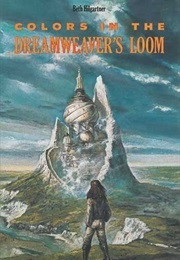 Colors in the Dreamweaver's Loom (Beth Hilgartner)