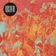 Kids of 88 - Sugarpills