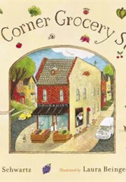 Our Corner Grocery Store (Joanne Schwartz)