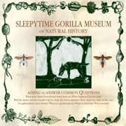 Of Natural History - Sleepytime Gorilla Museum (2004)