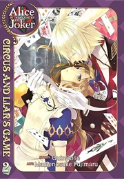 Alice in the Country of Joker: Circus and Liars Game Volume 2 (Quinrose)