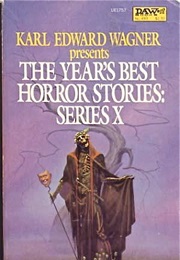 The Year's Best Horror Stories Series X (Karl Edward Wagner)
