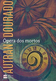 Opera Dos Mortos (Autran Dourado)