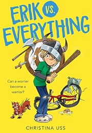 Erik vs. Everything (Christina Uss)