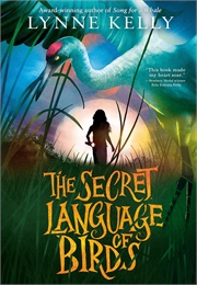 The Secret Languages of Birds (Lynne Kelly)
