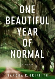 One Beautiful Year of Normal (Sandra K. Griffith)