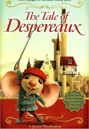 The Tale of Despereaux: A Junior Novelization (Jamie Michalak)