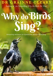 Why Do Birds Sing? (Grainne Cleary)