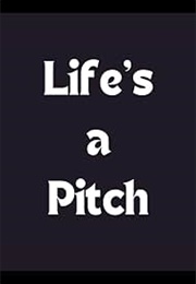Life's a Pitch (2013)