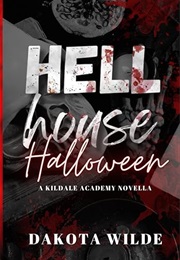Hell House Halloween (Dakota Wilde)