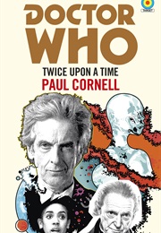 Twice Upon a Time (Paul Cornell)
