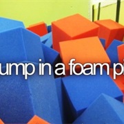 Jump in a Foam Pit