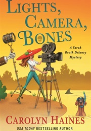 Lights, Camera, Bones (Carolyn Haines)
