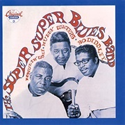 Bo Diddley, Muddy Waters & Howlin' Wolf - Super Super Blues Band