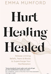 Hurt, Healing, Healed (Emma Mumford)