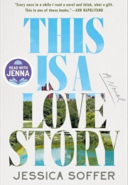 This Is a Love Story (Jessica Soffer)