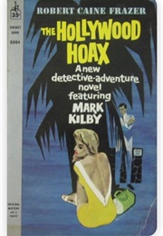The Hollywood Hoax (John Creasey as Robert Caine Frazer)