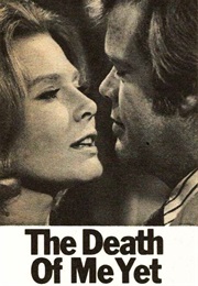 The Death of Me Yet (1971)