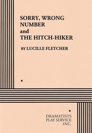 Sorry, Wrong Number & the Htchhiker (Fletcher)