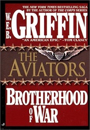 Brotherhood of War Book VIII: The Aviators (W.E.B. Griffin)