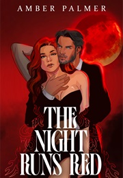 The Night Runs Red (Amber Palmer)