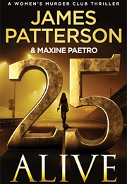 25 Alive (James Patterson and Maxine Paetro)