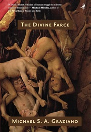 The Divine Farce (Michael Graziano)