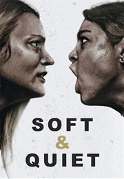 Soft & Quiet (2022)