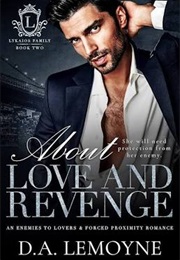 About Love and Revenge (D.A. Lemoyne)