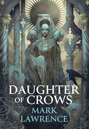 Daughter of Crows (Mark Lawrence)