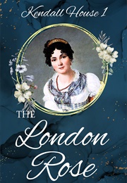The London Rose (Rosanne E. Lortz)