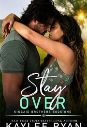 Stay Over (Kaylee Ryan)