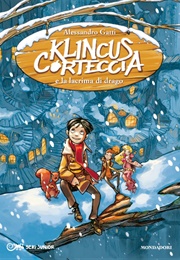 Klincus Corteccia E La Lacrima Di Drago (Alessandro Gatti)