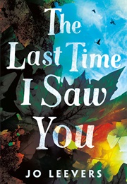 The Last Time I Saw You (Jo Leevers)