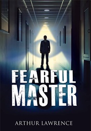 Fearful Master (Arthur Lawrence)