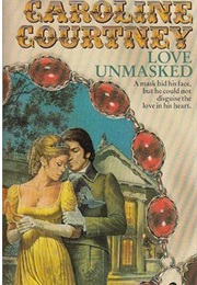 Love Unmasked (Caroline Courtney)