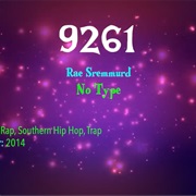 #9791 No Type by Rae Sremmurd