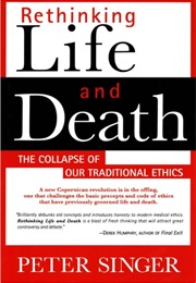 Rethinking Life and Death (Peter Singer)