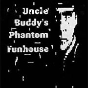 Uncle Buddy's Phantom Funhouse